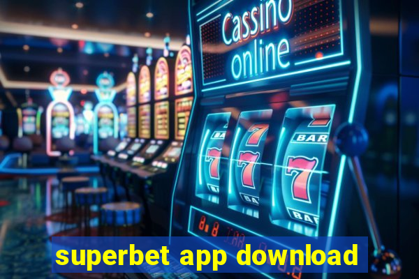 superbet app download